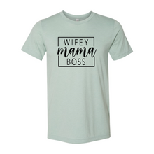Load image into Gallery viewer, Wifey Mama Boss shirt

