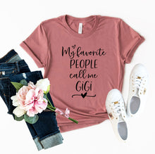 Load image into Gallery viewer, My Favorite People Call Me Gigi Shirt

