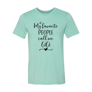 My Favorite People Call Me Gigi Shirt