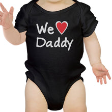 Load image into Gallery viewer, We Love Dad Black Funny Design Baby Onesie Cute
