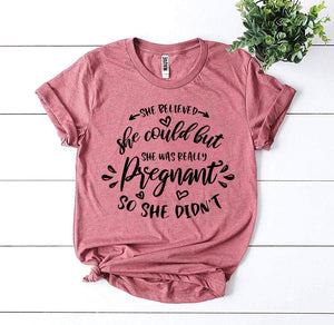 She Was Really Pregnant T-shirt