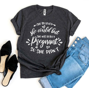 She Was Really Pregnant T-shirt