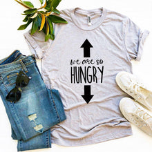 Load image into Gallery viewer, We Are So Hungry T-shirt
