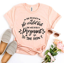 Load image into Gallery viewer, She Was Really Pregnant T-shirt
