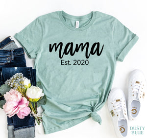 Mama est 2020 T-shirt
